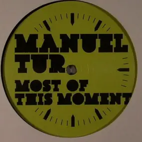 Manuel Tur - Most of This Moment