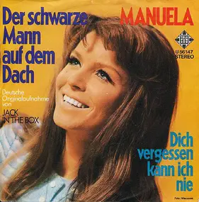 Manuela - Der Schwarze Mann Auf Dem Dach / Dich Vergessen Kann Ich Nie