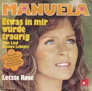 7inch Vinyl Single - Manuela - Etwas In Mir Wurde Traurig (Das Lied Meines Lebens)