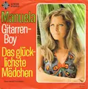 7inch Vinyl Single - Manuela - Gitarren-Boy / Das Glücklichste Mädchen