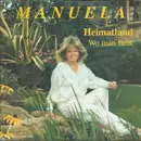 7inch Vinyl Single - Manuela - Heimatland / Wo Man Liebt