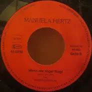 Manuela Hertz - D' Sonna Scheint Heut Heller / Wenn Der Vogel Fliagt
