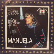 7'' - Manuela - It's Hard To Explain / They Set The World On Fire