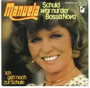 7inch Vinyl Single - Manuela - Schuld War Nur Der Bossa Nova / Ich Geh' Noch Zur Schule