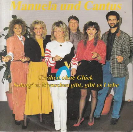 Manuela Und Cantus-Chor - Freiheit Ohne Glück