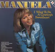 LP - Manuela - I Want To Be A Cowboy's Sweetheart