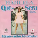 7inch Vinyl Single - Manuela - Que-Sera (Was Kann Schöner Sein)