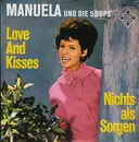 7'' - Manuela Und Die 5 Dops - Love And Kisses / Nichts Als Sorgen