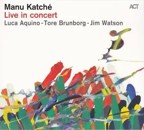 Manu Katche - Live in Concert