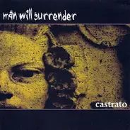 Man Will Surrender - Castrato