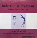 LP - Manya Kahn - 'Reduce, Relax, Rejuvenate' In Only 7 Fun-Filled Days
