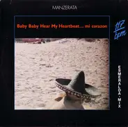 Manzerata - Baby Baby Hear My Heartbeat... Mi Corazon
