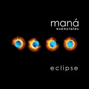 Maná - Esenciales - Eclipse