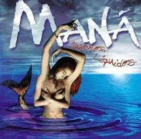 Maná - Suenos Liquidos