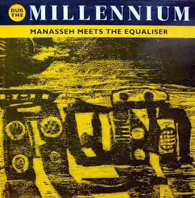 Manasseh Meets The Equalizer - Dub The Millennium