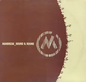 Manbreak - Round & Round