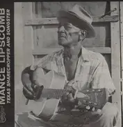 Mance Lipscomb - Texas Sharecropper And Songster