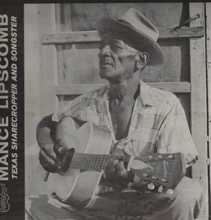 Mance Lipscomb - TEXAS SHARECROPPER AND SONGSTER