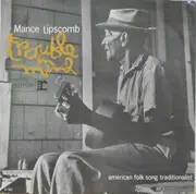 LP - Mance Lipscomb - Trouble In Mind (American Folk Song Traditionalist)
