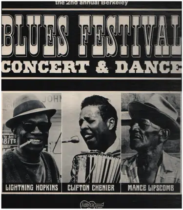 Mance Lipscomb / Clifton Chenier / Lightning Hopkins - The 2nd Annual Berkeley Blues Festival Concert & Dance