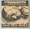 7'' - Manchurian Candidates - Dead New World - HARDCORE