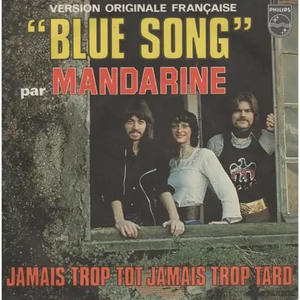 Mandarine - Blue Song / Jamais Trop Tot Jamais Trop Tard