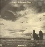 LP - Manderley - Fliegt Gedanken, fliegt ...