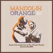 CD - Mandolin Orange - Austin City Limits Live At The Moody Theater January 23, 2020