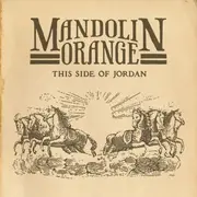 CD - Mandolin Orange - This Side Of Jordan
