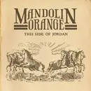 CD - Mandolin Orange - This Side Of Jordan
