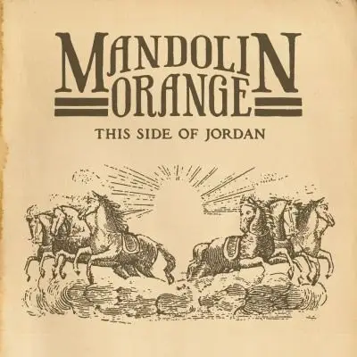Mandolin Orange - This Side of Jordan