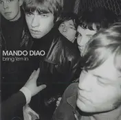 Mando Diao - Bring 'Em In