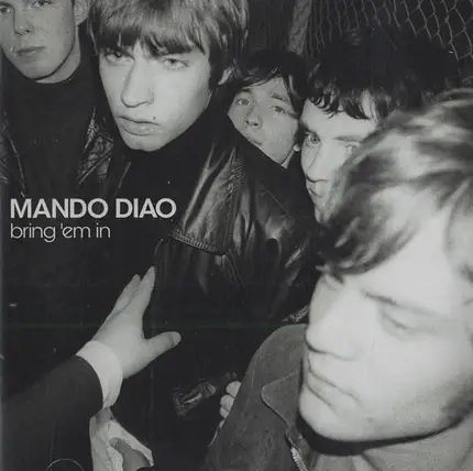 Mando Diao - Bring 'Em In