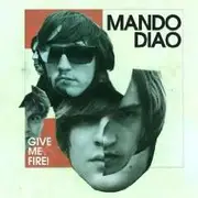 CD - Mando Diao - Give Me Fire