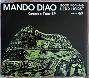 Mando Diao - Good Morning, Herr Horst - German Tour EP