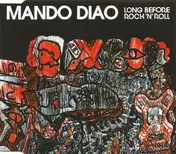 Mando Diao - Long Before Rock 'N' Roll