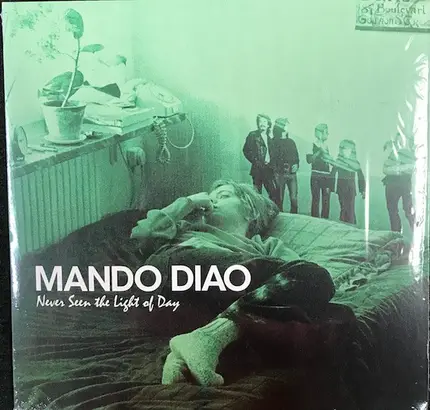 Mando Diao - Never Seen the Light of Day