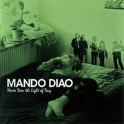 CD - Mando Diao - Never Seen The Light Of Day