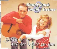 Mandy Bach & Tommy Steiner - Schön Ist Es Auf Der Welt Zu Sein