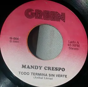 Mandy Crespo - Todo Termina Sin Verte / Son Tres Los Caminos