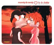 Mandy & Randy - B-B-Baby (Kiss Me and Repeat)