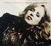 CD - Mandy Rowden - These Bad Habits - Digipak