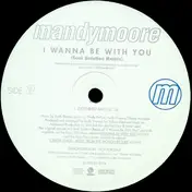 Mandy Moore - I Wanna Be With You (The Soul Solution Remixes)