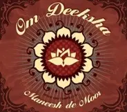 Maneesh de Moor - Om Deeksha