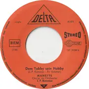 7inch Vinyl Single - Manette With Jean-Pierre Kemmer - Le'ft Op Den E'schte Bléck / Dem Tobby Sein Hobby