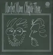 Manfred Mann Chapter Three Featuring Manfred Mann / Mike Hugg / Steve York / Bernie Living / Craig - Manfred Mann Chapter Three