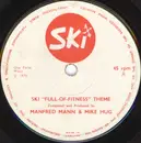 7inch Vinyl Single - Manfred Mann & Mike Hugg - Ski 'Full-Of-Fitness' Theme
