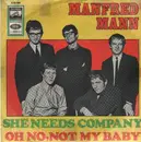 7'' - Manfred Mann - She Needs Company - Rare German First Pressing!