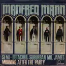 7inch Vinyl Single - Manfred Mann - Semi-Detached Suburban Mr. James / Morning After The Party