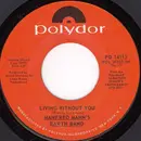 7inch Vinyl Single - Manfred Mann's Earth Band - Living Without You